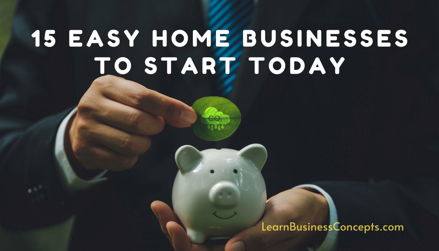 15 Easy Home Businesses to Start Today