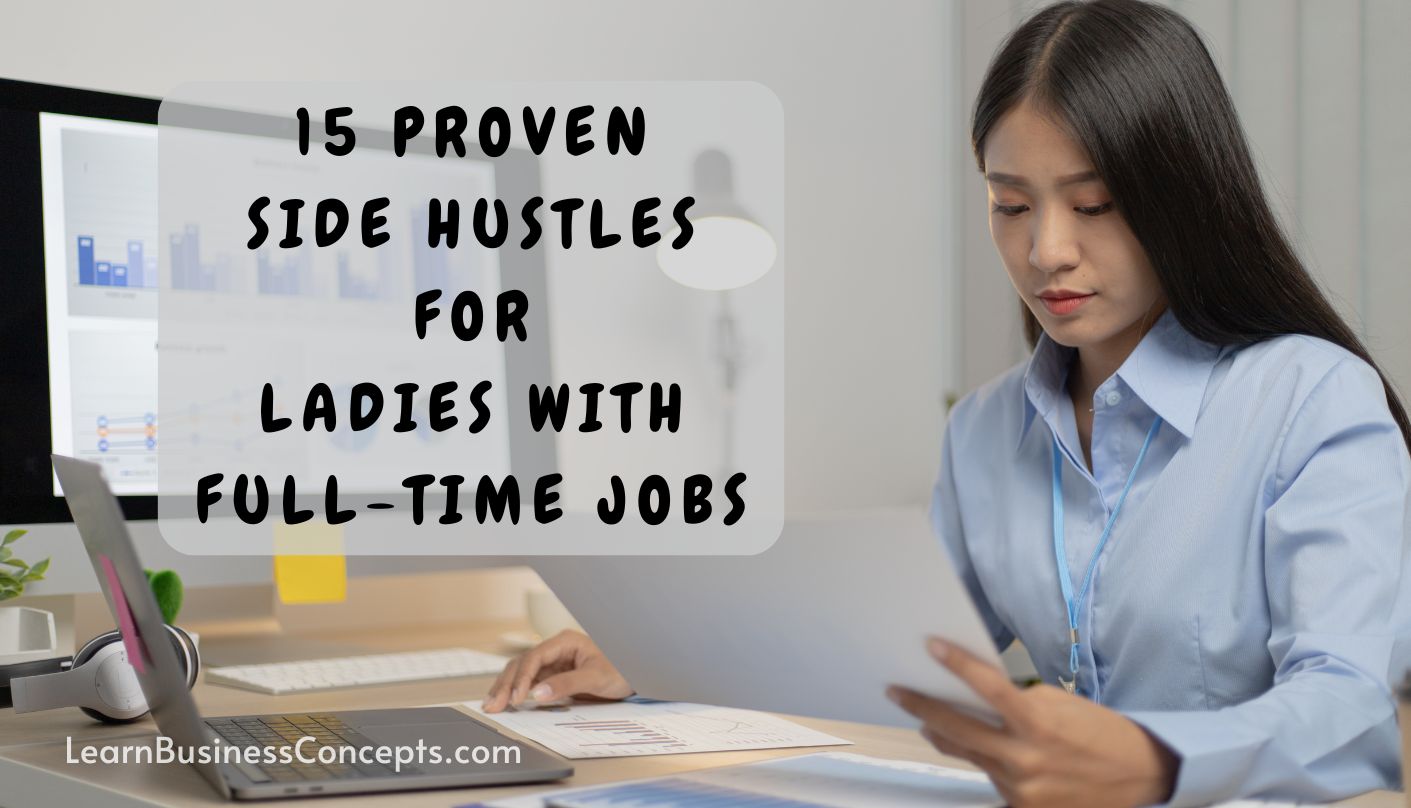 Proven Side Hustles for Ladies With Full-Time Jobs