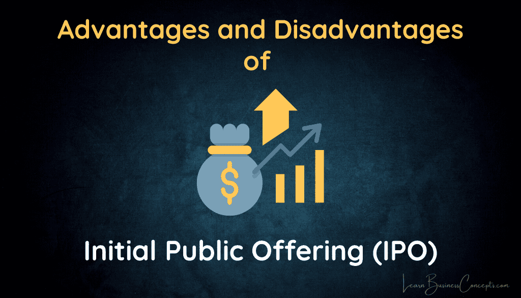 Advantages & Disadvantages of Initial Public Offering (IPO)