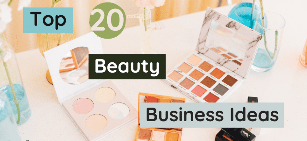 Best Beauty Business Ideas