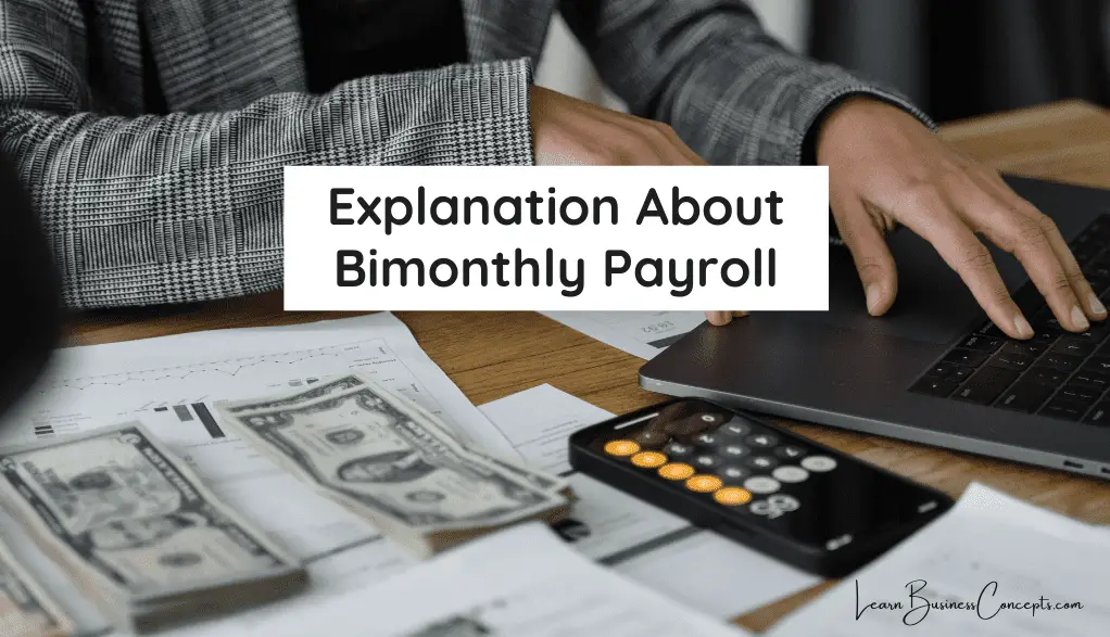 Bimonthly Payroll Explanation