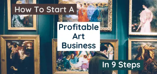 How To Start A Profitable Art Business
