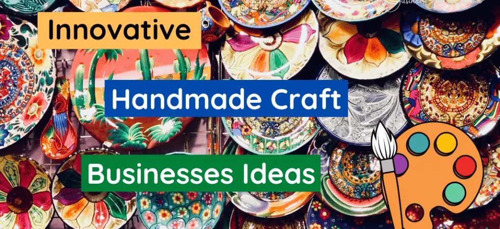 Innovative DYI Handmade Craft Businesses Ideas