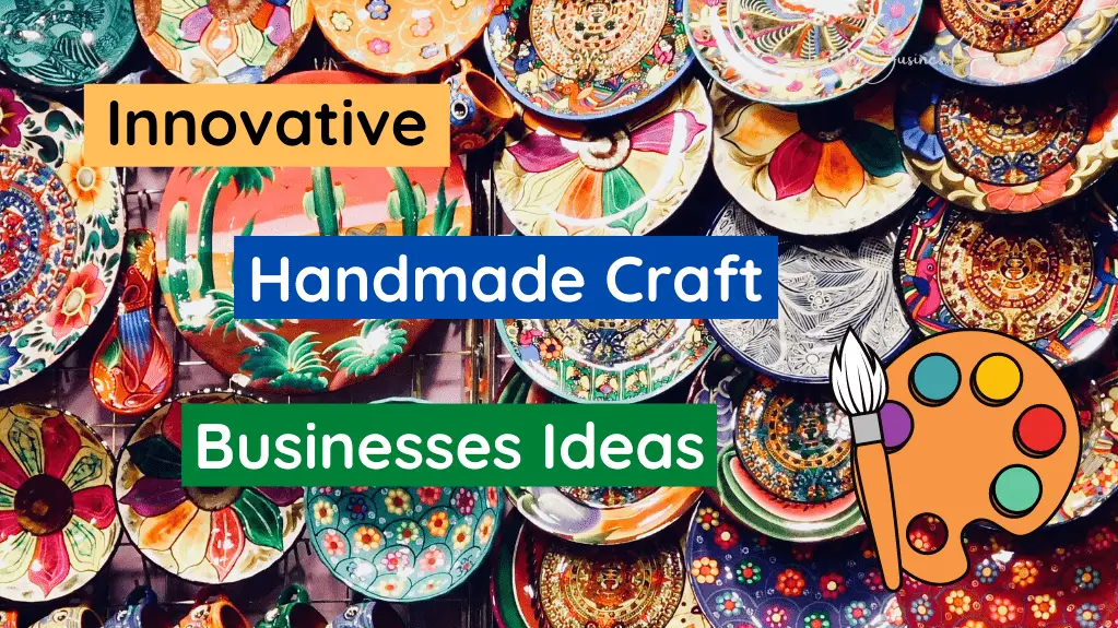 40 Best Innovative DIY Handmade Craft Businesses Ideas