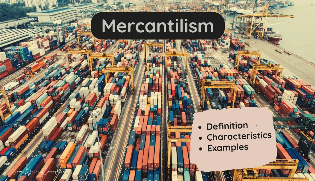 Mercantilism - Definition, Characteristics, and Examples
