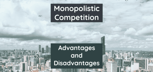 Monopolistic Competition Advantages (Pros Positives Benefits) and Disadvantages (Cons Negatives Drawbacks Risks)