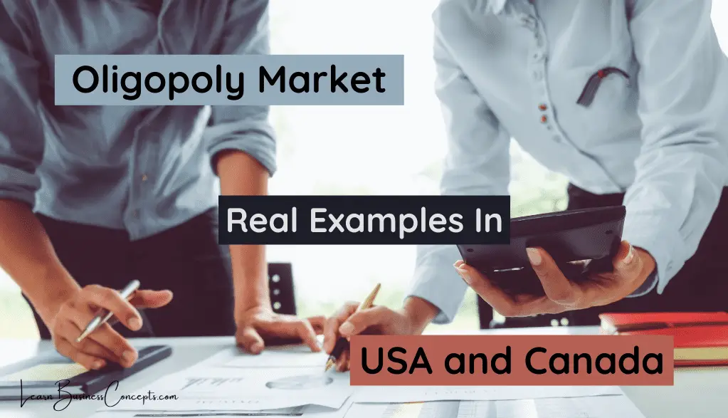 Oligopoly Market – Real Examples in the USA & Canada