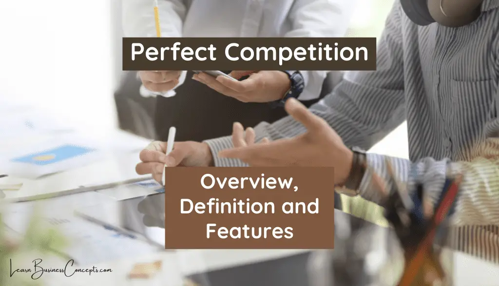 Perfect Competition Overview Definition Features