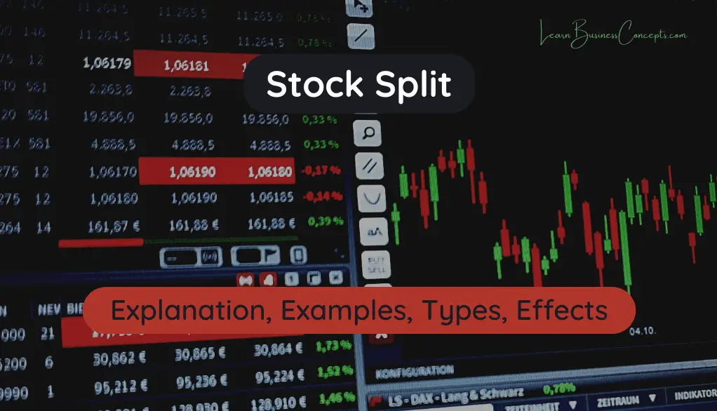 What is Stock Split - Explanation, Examples, Types, Effects
